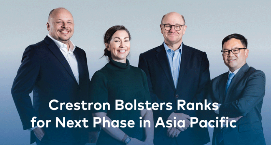 Crestron Bolsters Ranks for Next Phase in Asia Pacific